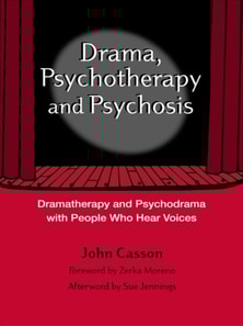 Drama, Psychotherapy and Psychosis
