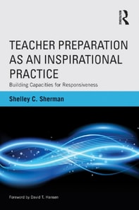 Teacher Preparation as an Inspirational Practice