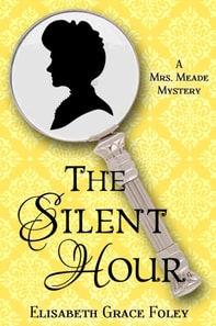 Silent Hour: A Mrs. Meade Mystery