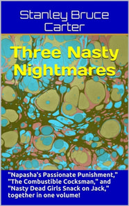 Three Nasty Nightmares