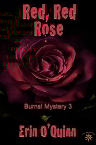 Red, Red Rose (Burns! Mystery 3)