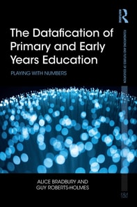 Datafication of Primary and Early Years Education