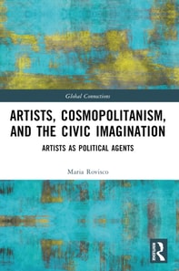 Artists, Cosmopolitanism, and the Civic Imagination