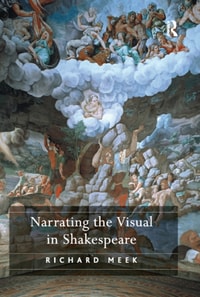 Narrating the Visual in Shakespeare