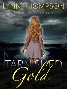 Tarnished Gold-A Samantha Sungold Novel