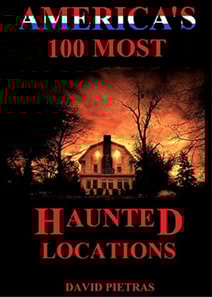 America's 100 Most Haunted Locations