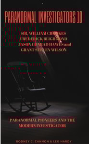 Paranormal Investigators 10  Paranormal Pioneers and The Modern Investigator