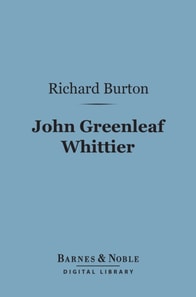 John Greenleaf Whittier (Barnes & Noble Digital Library)