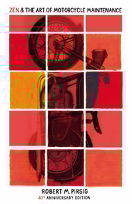 Zen and the Art of Motorcycle Maintenance