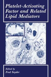 Platelet-Activating Factor and Related Lipid Mediators