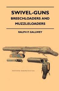 Swivel-Guns - Breechloaders And Muzzleloaders