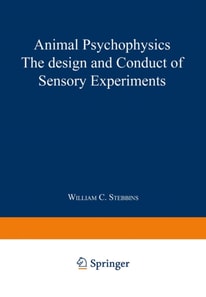 Animal Psychophysics: the design and conduct of sensory experiments