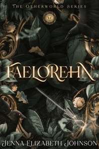 Faelorehn - A Young Adult Dark Fae Romance Novel