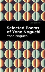 Selected Poems of Yone Noguchi