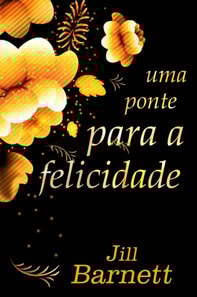 Uma Ponte Para A Felicidade