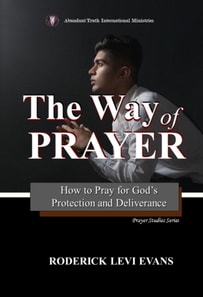 Way of Prayer: How to Pray for God's Protection and Deliverance