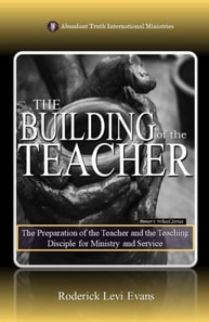 Building of the Teacher: The Preparation of the Teacher and the Teaching Disciple for Ministry and Service