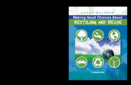 Making Good Choices About Recycling and Reuse