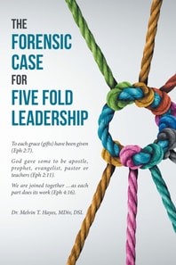 Forensic Case For Five Fold Leadership