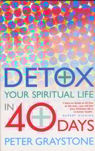 Detox Your Spiritual Life in 40 Days