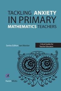 Tackling Anxiety in Primary Mathematics Teachers