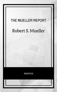 Mueller Report: The Final Report of the Special Counsel into Donald Trump, Russia, and Collusion