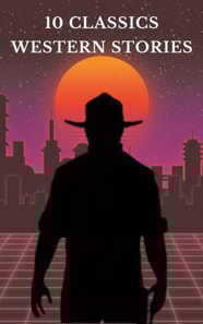 10 Classics Western Stories