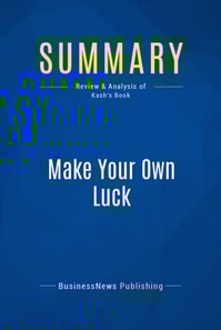 Summary: Make Your Own Luck