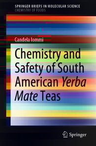 Chemistry and Safety of South American Yerba Mate Teas