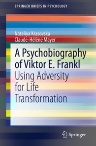 Psychobiography of Viktor E. Frankl