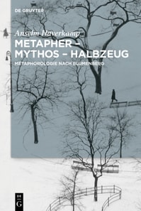 Metapher – Mythos – Halbzeug