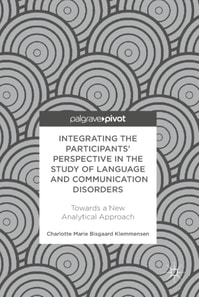 Integrating the Participants' Perspective in the Study of Language and Communication Disorders