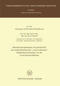 Beanspruchungsanalyse von geometrisch und werkstoffmechanisch „unsymmetrischen“ Metallklebverbindungen mit der Finite-Element-Methode