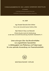 Untersuchungen über das Brandverhalten von ungeschützten Spanplatten in Abhängigkeit vom Plattentyp und Folgerungen für eine optimale Anwendung von Feuerschutzmitteln