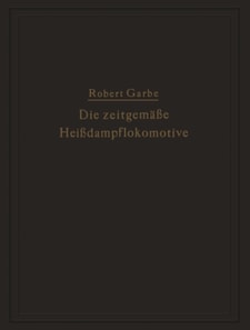 Die zeitgemäße Heißdampflokomotive