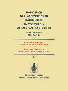 Röntgendiagnostik des Herzens und der Gefässe / Roentgen Diagnosis of the Heart and Blood Vessels