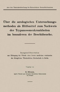 Über die serologischen Untersuchungsmethoden als Hilfsmittel zum Nachweis der Trypanosomenkrankheiten im besonderen der Beschälseuche