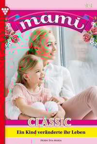 Ein Kind veränderte ihr Leben