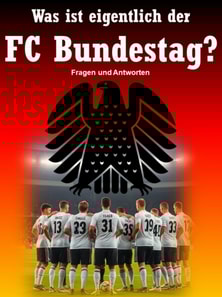 Was ist eigentlich der FC Bundestag? Fragen und Antworten