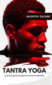 TANTRA YOGA -La piccola guida tascabile per le donne adorabili