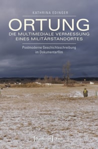 Ortung - die multimediale Vermessung eines Militärstandortes