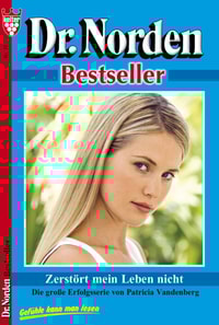 Dr. Norden Bestseller 77 – Arztroman