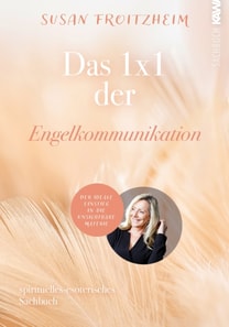 Das 1 x 1 der Engelkommunikation