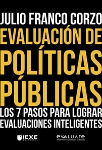 Evaluación de Políticas Públicas: Los 7 pasos para lograr evaluaciones inteligentes