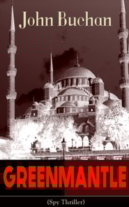 GREENMANTLE (Spy Thriller)