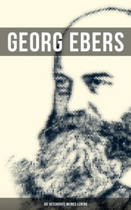 Georg Ebers: Die Geschichte meines Lebens