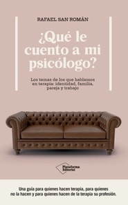 ¿Qué le cuento a mi psicólogo?