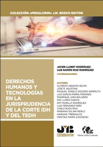 Derechos Humanos y tecnologias en la jurisprudencia de la Corte IDH y del TEDH
