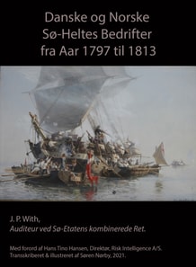 Danske Og Norske So-Heltes Bedrifter Fra Aar 1797 til 1813