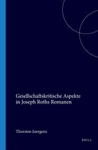 Gesellschaftskritische Aspekte in Joseph Roths Romanen